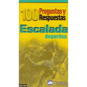 Manual Escalada Deportiva 100 Preguntas y Respuestas